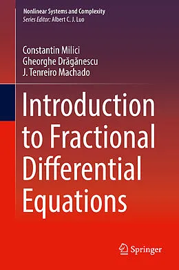 E-Book (pdf) Introduction to Fractional Differential Equations von Constantin Milici, Gheorghe Draganescu, J. Tenreiro Machado