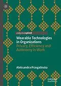 ePUB Wearable Technologies in Organizations von Aleksandra Przegalinska