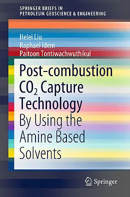 E-Book (pdf) Post-combustion CO2 Capture Technology von Helei Liu, Raphael Idem, Paitoon Tontiwachwuthikul