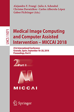 Couverture cartonnée Medical Image Computing and Computer Assisted Intervention   MICCAI 2018 de 
