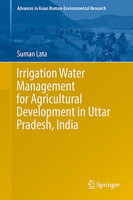 Livre Relié Irrigation Water Management for Agricultural Development in Uttar Pradesh, India de Suman Lata