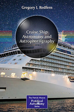 Couverture cartonnée Cruise Ship Astronomy and Astrophotography de Gregory I. Redfern