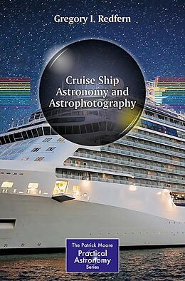 eBook (pdf) Cruise Ship Astronomy and Astrophotography de Gregory I. Redfern