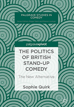 Livre Relié The Politics of British Stand-up Comedy de Sophie Quirk