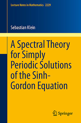 Kartonierter Einband A Spectral Theory for Simply Periodic Solutions of the Sinh-Gordon Equation von Sebastian Klein