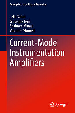 Fester Einband Current-Mode Instrumentation Amplifiers von Leila Safari, Vincenzo Stornelli, Shahram Minaei