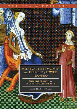 Livre Relié Medieval Elite Women and the Exercise of Power, 1100 1400 de 