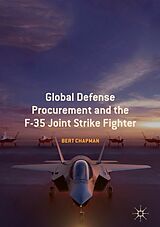 eBook (pdf) Global Defense Procurement and the F-35 Joint Strike Fighter de Bert Chapman