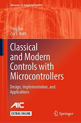 eBook (pdf) Classical and Modern Controls with Microcontrollers de Ying Bai, Zvi S. Roth