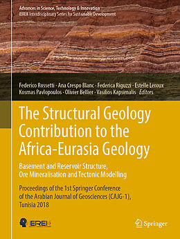 E-Book (pdf) The Structural Geology Contribution to the Africa-Eurasia Geology: Basement and Reservoir Structure, Ore Mineralisation and Tectonic Modelling von 