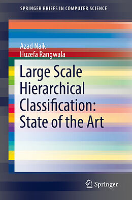 Couverture cartonnée Large Scale Hierarchical Classification: State of the Art de Huzefa Rangwala, Azad Naik