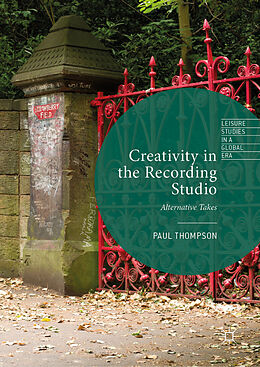 Livre Relié Creativity in the Recording Studio de Paul Thompson