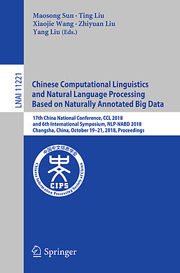 Couverture cartonnée Chinese Computational Linguistics and Natural Language Processing Based on Naturally Annotated Big Data de 