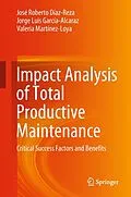 E-Book (pdf) Impact Analysis of Total Productive Maintenance von José Roberto Díaz-Reza, Jorge Luis García-Alcaraz, Valeria Martínez-Loya