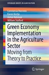 Kartonierter Einband Green Economy Implementation in the Agriculture Sector von Constansia Musvoto, Karen Nortje, Anton Nahman