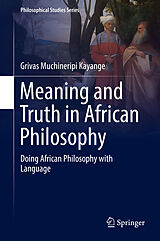E-Book (pdf) Meaning and Truth in African Philosophy von Grivas Muchineripi Kayange