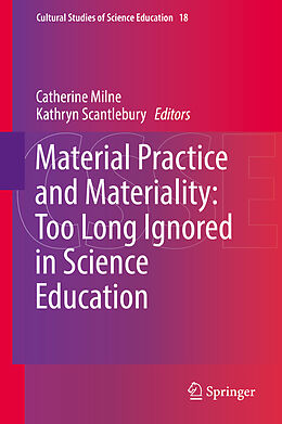 Fester Einband Material Practice and Materiality: Too Long Ignored in Science Education von 