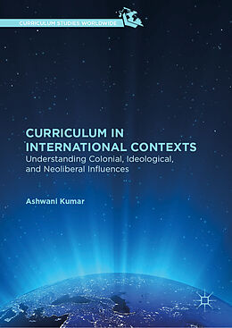 Fester Einband Curriculum in International Contexts von Ashwani Kumar