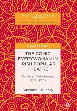 eBook (pdf) The Comic Everywoman in Irish Popular Theatre de Susanne Colleary