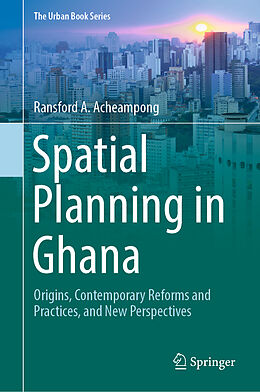 Livre Relié Spatial Planning in Ghana de Ransford A. Acheampong
