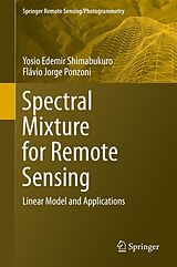 eBook (pdf) Spectral Mixture for Remote Sensing de Yosio Edemir Shimabukuro, Flávio Jorge Ponzoni