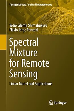 eBook (pdf) Spectral Mixture for Remote Sensing de Yosio Edemir Shimabukuro, Flávio Jorge Ponzoni