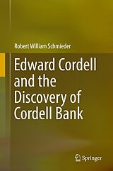 eBook (pdf) Edward Cordell and the Discovery of Cordell Bank de Robert William Schmieder