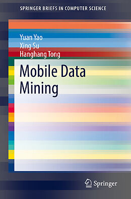 Kartonierter Einband Mobile Data Mining von Yuan Yao, Hanghang Tong, Xing Su