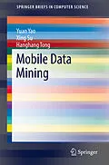 E-Book (pdf) Mobile Data Mining von Yuan Yao, Xing Su, Hanghang Tong