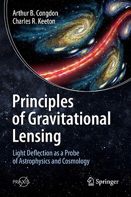 eBook (pdf) Principles of Gravitational Lensing de Arthur B. Congdon, Charles R. Keeton