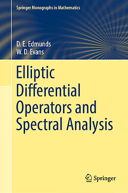 Fester Einband Elliptic Differential Operators and Spectral Analysis von W. D. Evans, D. E. Edmunds