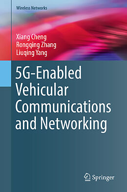 Fester Einband 5G-Enabled Vehicular Communications and Networking von Xiang Cheng, Liuqing Yang, Rongqing Zhang