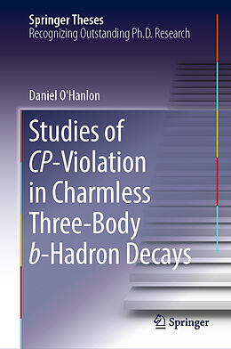 Livre Relié Studies of CP-Violation in Charmless Three-Body b-Hadron Decays de Daniel O'Hanlon