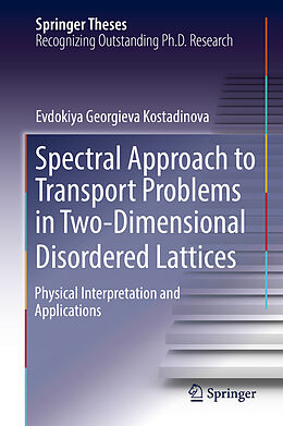 Fester Einband Spectral Approach to Transport Problems in Two-Dimensional Disordered Lattices von Evdokiya Georgieva Kostadinova