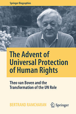 Fester Einband The Advent of Universal Protection of Human Rights von Bertrand Ramcharan