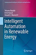 E-Book (pdf) Intelligent Automation in Renewable Energy von Tetyana Baydyk, Ernst Kussul, Donald C. Wunsch II