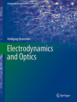 Fester Einband Electrodynamics and Optics von Wolfgang Demtröder