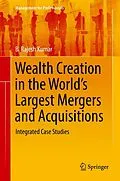E-Book (pdf) Wealth Creation in the World's Largest Mergers and Acquisitions von B. Rajesh Kumar