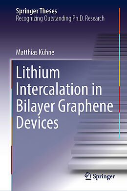 E-Book (pdf) Lithium Intercalation in Bilayer Graphene Devices von Matthias Kühne