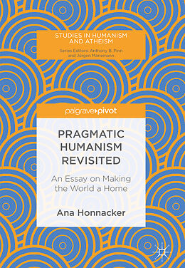 Fester Einband Pragmatic Humanism Revisited von Ana Honnacker