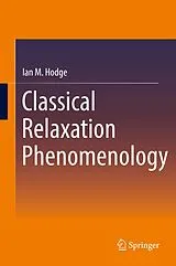 Fester Einband Classical Relaxation Phenomenology von Ian M. Hodge