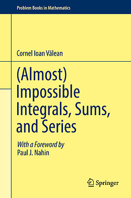 Livre Relié (Almost) Impossible Integrals, Sums, and Series de Cornel Ioan V lean