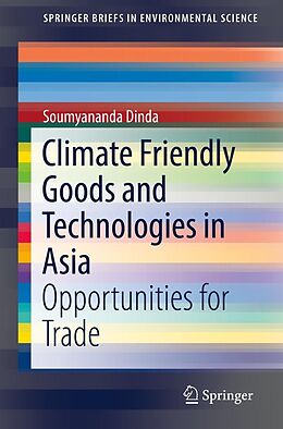 eBook (pdf) Climate Friendly Goods and Technologies in Asia de Soumyananda Dinda