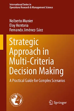 E-Book (pdf) Strategic Approach in Multi-Criteria Decision Making von Nolberto Munier, Eloy Hontoria, Fernando Jiménez-Sáez