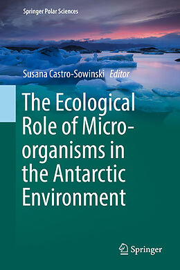 Livre Relié The Ecological Role of Micro-organisms in the Antarctic Environment de 