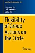 E-Book (pdf) Flexibility of Group Actions on the Circle von Sang-Hyun Kim, Thomas Koberda, Mahan Mj