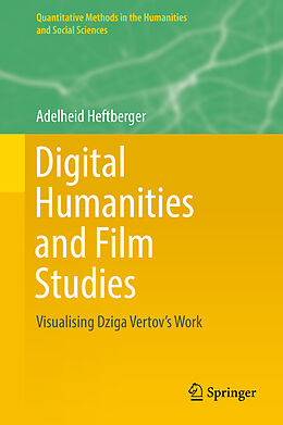 Fester Einband Digital Humanities and Film Studies von Adelheid Heftberger