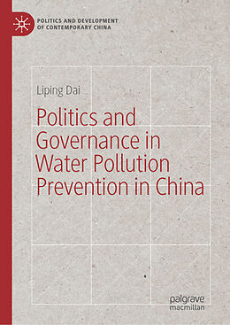 Livre Relié Politics and Governance in Water Pollution Prevention in China de Liping Dai