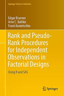 eBook (pdf) Rank and Pseudo-Rank Procedures for Independent Observations in Factorial Designs de Edgar Brunner, Arne C. Bathke, Frank Konietschke