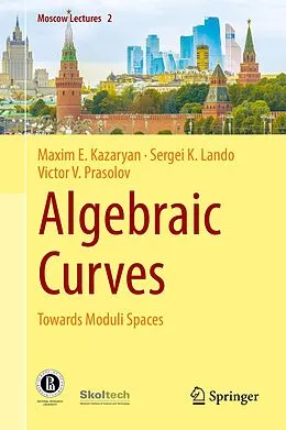 E-Book (pdf) Algebraic Curves von Maxim E. Kazaryan, Sergei K. Lando, Victor V. Prasolov